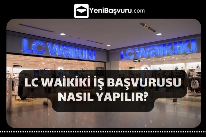 lc-waikiki-is-basvurusu-nasil-yapilir