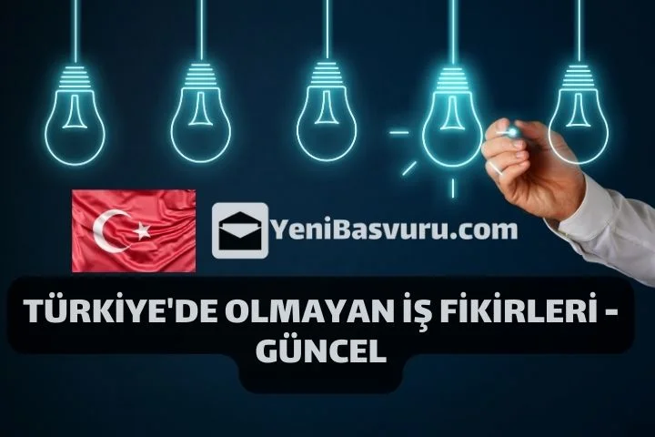 Turkiye'de-olmayan-is-fikirleri-guncel